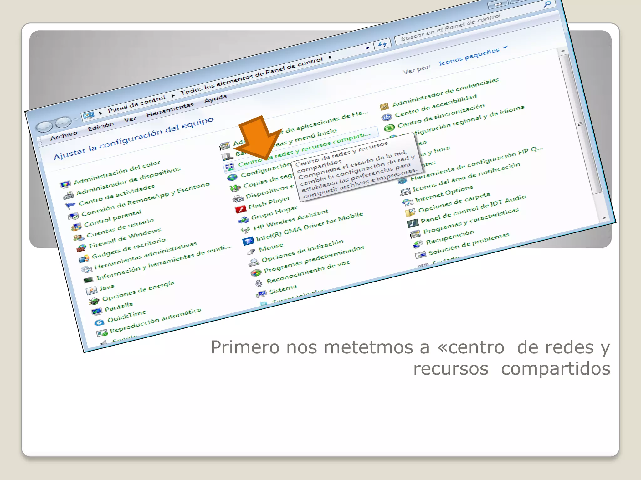 Primero nos metetmos a «centro de redes y
recursos compartidos