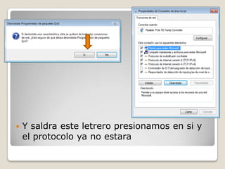  Y saldra este letrero presionamos en si y
el protocolo ya no estara