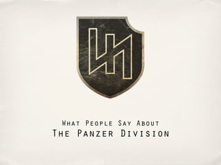 What People Say About
The Panzer Division
 