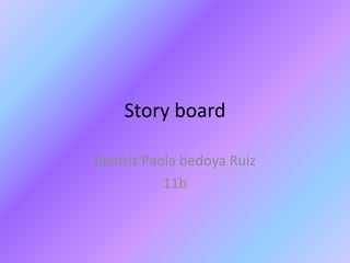 Story board Beatriz Paola bedoya Ruiz 11b   