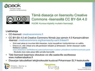 Pysyvä PAOK-verkosto 1.5.14 alk.
• Vastuu toiminnasta on siirtynyt projektitiimiltä Tampereen
kaupungin vakituisille työntekijöille:
– Tuuli Kurkipää, II asteen suunnittelija
– Minna Harju, suunnittelija – jatkaa tarjottimen teknisestä ylläpitoa
– Toimintaa ohjaamaan valitaan johtoryhmä, johon tulee edustus kustakin
seutukunnasta
• Pysyväksi Pirkanmaan II asteen vuorovaikutuskanavaksi jää:
facebook.com/PAOKverkosto.
• Hankeajan verkkosivujen päivittäminen Ningissä on päättynyt,
mutta sivut ovat luettavissa lokakuulle 2014 asti. Keskeiset
tiedot on siirretty ja linkitetty Tampereen seudun tvt-portaaliin,
minne myös pysyvän verkoston sivut rakentuvat:
tvt.tampereenseutu.fi/paok
 