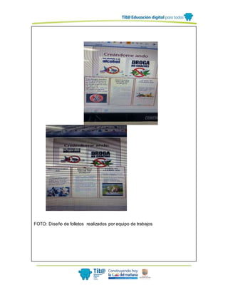 FOTO: Diseño de folletos realizados por equipo de trabajos
 