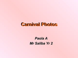 Carnival Photos Carnival Photos Paola A Mr Saliba Yr 2 