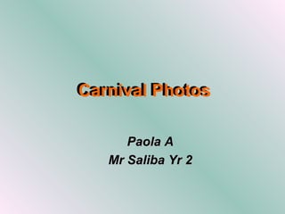 Carnival Photos Carnival Photos Paola A Mr Saliba Yr 2 