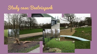 Study case: Beatrixpark
 