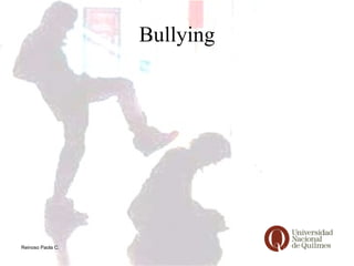 Bullying

Reinoso Paola C.

 
