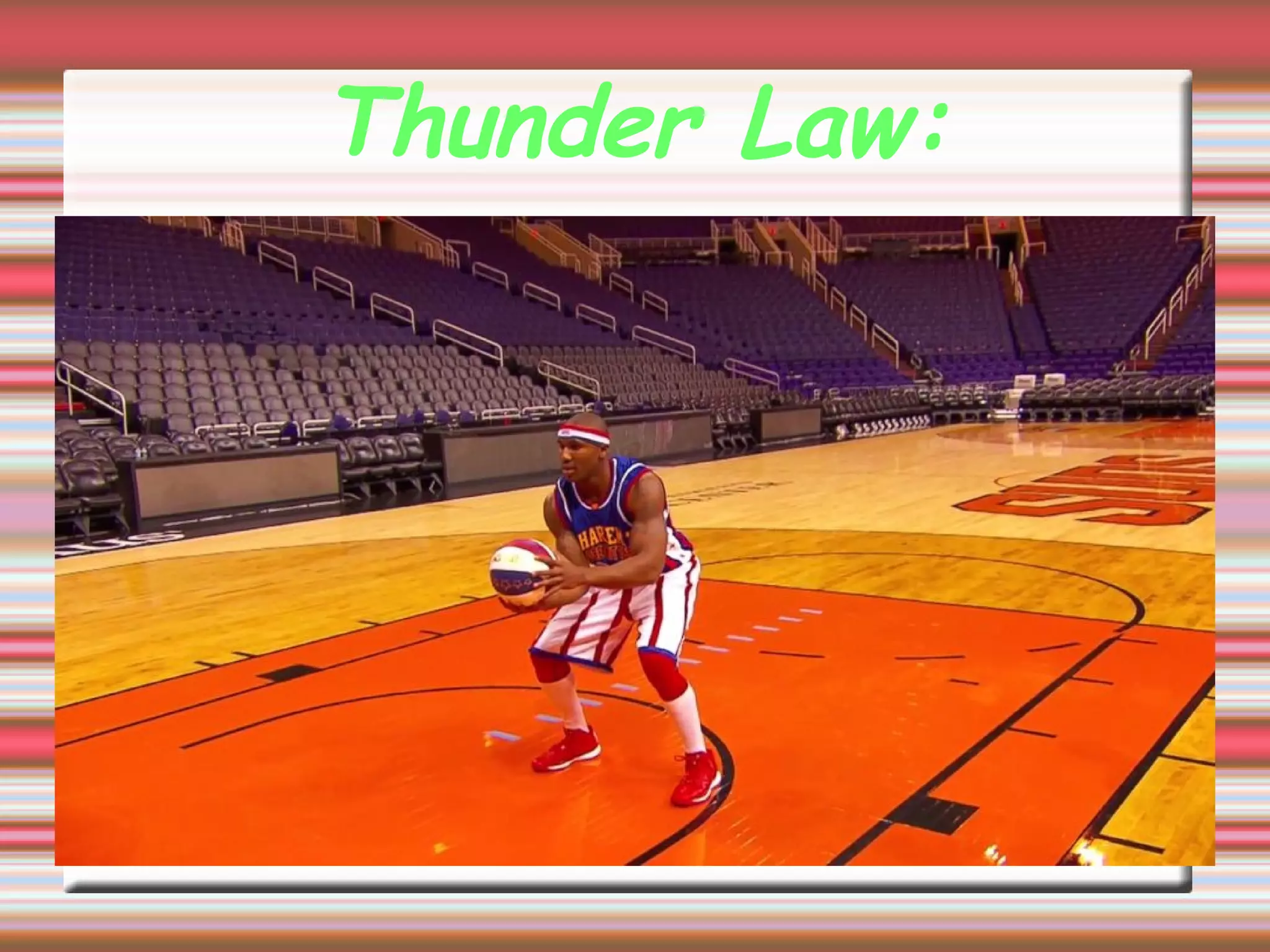 Thunder Law:
 