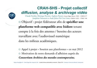 Bonnes pratiques de tournage juin 2008 
CRAH-SHS - Projet collectif 
diffusion, analyse & archivage vidéo 
Claude Fischler...