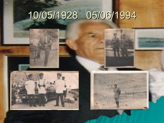 10/05/1928  05/06/1994 