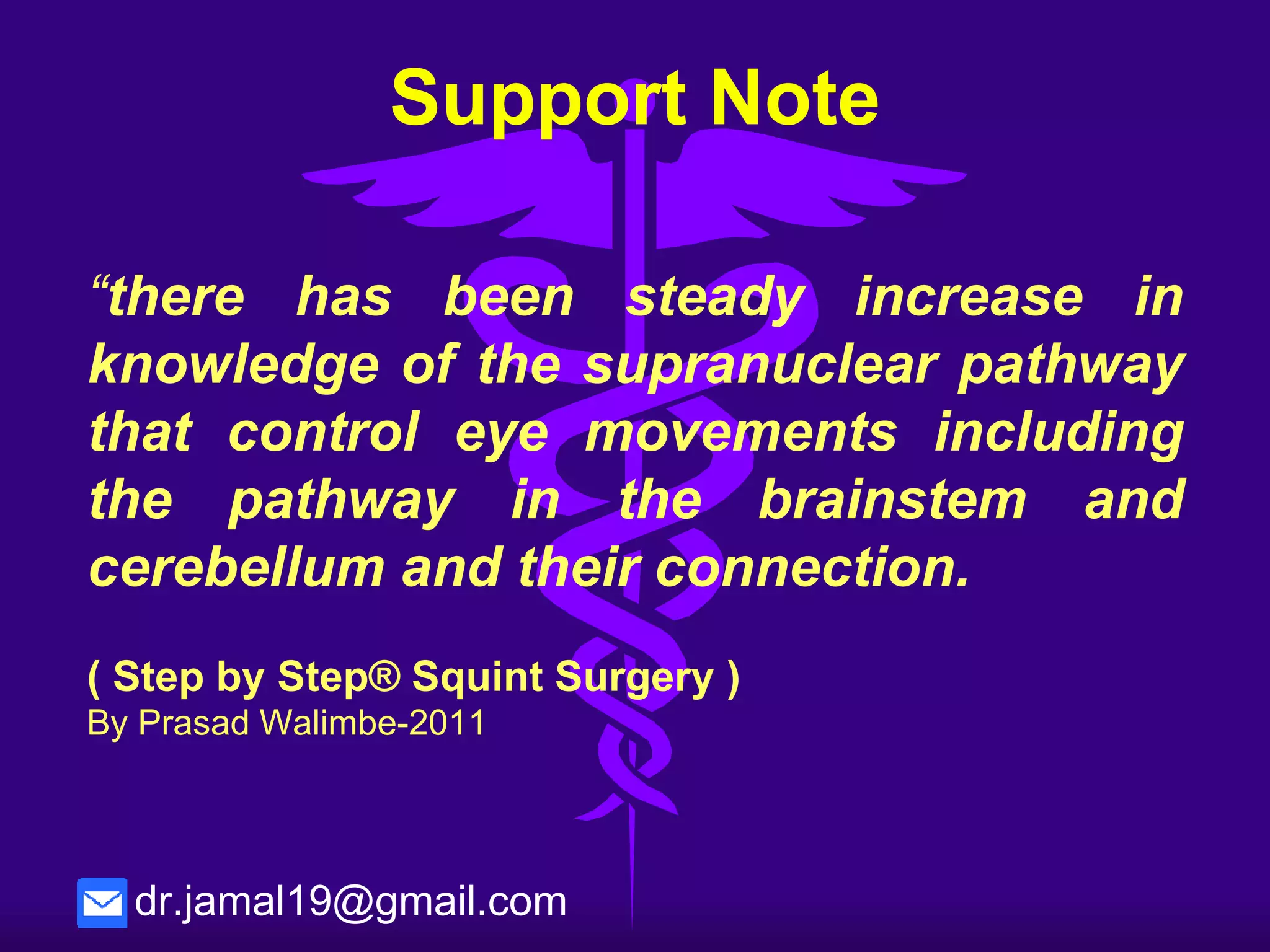 • What’s about the rules that I found?
-four rules:
evaluation during operation after every step of surgery…
Myectomy on insertion or 1mm or 2mm from insertion…
More dissection for high squint degree…
Tractional suture for high squint degrees…
 