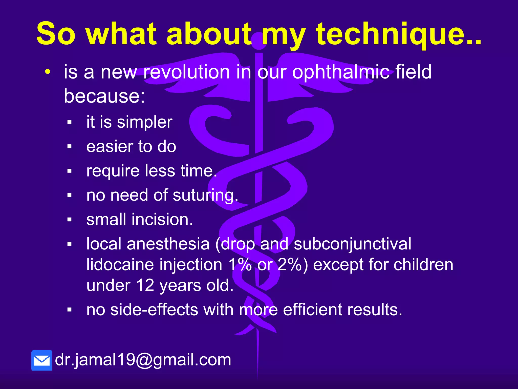 “there has been steady increase in
knowledge of the supranuclear pathway
that control eye movements including
the pathway in the brainstem and
cerebellum and their connection.
( Step by Step® Squint Surgery )
By Prasad Walimbe-2011
dr.jamal19@gmail.com
Support Note
 
