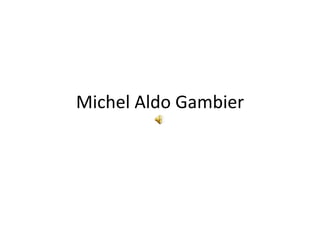 Michel Aldo Gambier 
