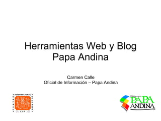 Herramientas Web y Blog Papa Andina Carmen Calle Oficial de Información – Papa Andina 