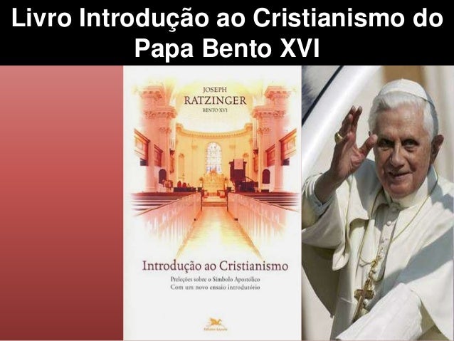 Livro Introdução ao Cristianismo do Papa Bento XVI 