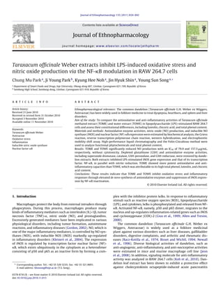 Journal of Ethnopharmacology 133 (2011) 834–842



                                                               Contents lists available at ScienceDirect


                                                       Journal of Ethnopharmacology
                                             journal homepage: www.elsevier.com/locate/jethpharm




Taraxacum ofﬁcinale Weber extracts inhibit LPS-induced oxidative stress and
nitric oxide production via the NF- B modulation in RAW 264.7 cells
Chung Mu Park a , Ji Young Park b , Kyung Hee Noh a , Jin Hyuk Shin a , Young Sun Song a,∗
a
    Department of Smart Foods and Drugs, Inje University, Obang-dong 607, Gimhae, Gyeongnam 621-749, Republic of Korea
b
    Sambang High School, Sambang-dong, Gimhae, Gyeongnam 621-910, Republic of Korea




a r t i c l e          i n f o                          a b s t r a c t

Article history:                                        Ethnopharmacological relevance: The common dandelion (Taraxacum ofﬁcinale G.H. Weber ex Wiggers,
Received 21 June 2010                                   Asteraceae) has been widely used in folklore medicine to treat dyspepsia, heartburn, and spleen and liver
Received in revised form 31 October 2010                disorders.
Accepted 3 November 2010
                                                        Aim of the study: To compare the antioxidative and anti-inﬂammatory activities of Taraxacum ofﬁcinale
Available online 11 November 2010
                                                        methanol extract (TOME) and water extract (TOWE) in lipopolysaccharide (LPS)-stimulated RAW 264.7
                                                        cells and assess their constitutional differences, including luteolin, chicoric acid, and total phenol content.
Keywords:
                                                        Materials and methods: Antioxidative enzyme activities, nitric oxide (NO) production, and inducible NO
Taraxacum ofﬁcinale Weber
Asteraceae
                                                        synthase (iNOS) and nuclear factor (NF)- B expression were estimated by biochemical analysis, the Griess
Oxidative stress                                        reaction, reverse transcription-polymerase chain reaction, western hybridization, and electrophoretic
Inﬂammation                                             mobility shift assay. High-performance liquid chromatography and the Folin-Ciocalteau method were
Inducible nitric oxide synthase                         used to analyze functional phytochemicals and total phenol content.
Nuclear factor- B                                       Results: TOME and TOWE signiﬁcantly reduced NO production with an IC50 of 79.9 and 157.5 g/mL,
                                                        respectively, without cytotoxicity. Depleted glutathione (GSH) and antioxidative enzyme activities,
                                                        including superoxide dismutase, catalase, GSH-peroxidase, and GSH-reductase, were restored by dande-
                                                        lion extracts. Both extracts inhibited LPS-stimulated iNOS gene expression and that of its transcription
                                                        factor, NF- B, in parallel with nitrite reduction. TOME showed more potent antioxidative and anti-
                                                        inﬂammatory capacities than TOWE, which was attributable to its high total phenol, luteolin, and chicoric
                                                        acid content.
                                                        Conclusions: These results indicate that TOME and TOWE inhibit oxidative stress and inﬂammatory
                                                        responses through elevated de novo synthesis of antioxidative enzymes and suppression of iNOS expres-
                                                        sion by NF- B inactivation.
                                                                                                                    © 2010 Elsevier Ireland Ltd. All rights reserved.



1. Introduction                                                                          plex with the inhibitor protein I B . In response to inﬂammatory
                                                                                         stimuli such as reactive oxygen species (ROS), lipopolysaccharide
    Macrophages protect the body from external intruders through                         (LPS), and cytokines, I B is phosphorylated and released from NF-
phagocytosis. During this process, macrophages produce many                                B. Activated NF- B, namely, p50 and p65 dimer, migrates to the
kinds of inﬂammatory mediators such as interleukin (IL)-1 , tumor                        nucleus and up-regulates inﬂammation-related genes such as iNOS
necrosis factor (TNF)- , nitric oxide (NO), and prostaglandins.                          and cyclooxygenase (COX)-2 (Gius et al., 1999; Allen and Tresini,
Excessively generated mediators have been implicated in various                          2000).
physiological disorders, including tumor formation, autoimmune                               The common dandelion (Taraxacum ofﬁcinale G.H. Weber ex
reactions, and inﬂammatory diseases (Gordon, 2002). NO, which is                         Wiggers, Asteraceae) is widely used as a folklore medicinal
one of the major inﬂammatory mediators, is controlled by NO syn-                         plant against various disorders such as liver diseases, gallbladder
thases (NOS), with inducible NOS (iNOS) markedly up-regulated                            disorders, digestive complaints, and arthritic and rheumatic dis-
in inﬂammatory disorders (Kleinert et al., 2004). The expression                         eases (Racz-Kotilla et al., 1974; Bisset and Wichtl, 1994; Newall
of iNOS is regulated by transcription factor nuclear factor (NF)-                        et al., 1996). Diverse biological activities of dandelion, such as
  B, which exists ubiquitously in the cytoplasm as a heterodimer                         anti-angiogenic, anti-inﬂammatory, and anti-nociceptive activities
consisting of p50 and p65 as an inactive form by forming a com-                          were estimated in mice and murine macrophage cell line (Jeon
                                                                                         et al., 2008). In addition, signaling molecule for anti-inﬂammatory
                                                                                         activity was analyzed in RAW 264.7 cells (Koh et al., 2010). Dan-
    ∗ Corresponding author. Tel.: +82 55 320 3235; fax: +82 55 321 0691.                 delion leaf extract has been shown to exhibit a protective effect
      E-mail address: fdsnsong@inje.ac.kr (Y.S. Song).                                   against cholecystokinin octapeptide-induced acute pancreatitis

0378-8741/$ – see front matter © 2010 Elsevier Ireland Ltd. All rights reserved.
doi:10.1016/j.jep.2010.11.015
 