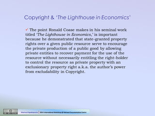 Economic theory in Copyright v the nature of property in Copyright