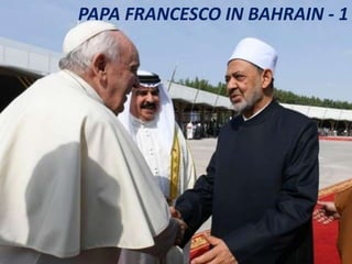 PAPA FRANCESCO IN BAHRAIN - 1
 