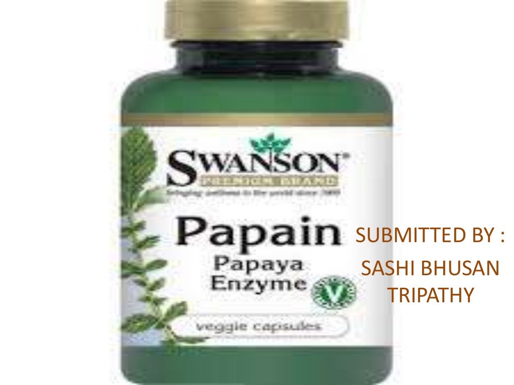 papaya papain.. Enzyme