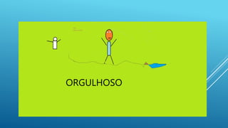 ORGULHOSO