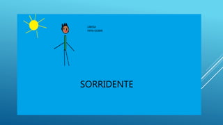 SORRIDENTE