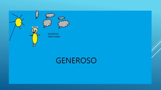 GENEROSO