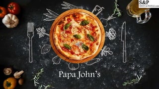 Papa John’s
 