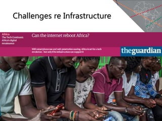Challenges re Infrastructure
 