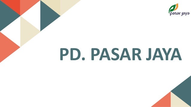 PD. PASAR JAYA
 