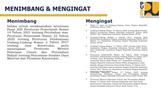 MENIMBANG & MENGINGAT
Menimbang Mengingat
1. Pasal 17 ayat (3) Undang-Undang Dasar Negara Republik
Indonesia Tahun 1945;
U...