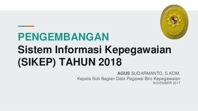 Paparan Pengembangan Sistem Informasi Kepegawaian Sikep
