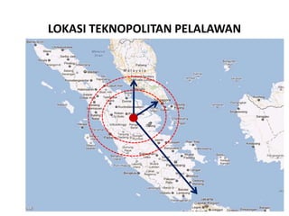 LOKASI TEKNOPOLITAN PELALAWAN
 