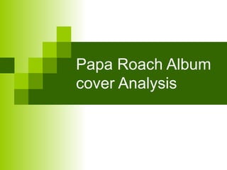 Papa Roach Album cover Analysis 