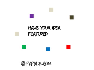Have your idea
featured




Papble.com
 