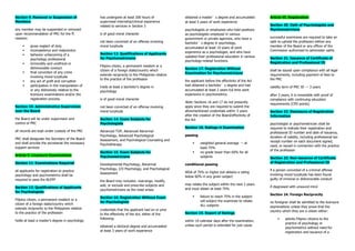 Section 9. Removal or Suspension of
Members
any member may be suspended or removed
upon recommendation of PRC for the ff.
reasons:
▪ gross neglect of duty
▪ incompetence and malpractice
▪ behavior unbecoming of a
psychology professional
▪ immorality and unethical or
dishonorable conduct
▪ final conviction of any crime
involving moral turpitude
▪ any act of graft and corruption
▪ participation in the manipulation of
or any dishonesty relative to the
licensure examinations and/or the
registration process.
Section 10. Administrative Supervision
over the Board
the Board will be under supervision and
control of PRC
all records are kept under custody of the PRC
PRC shall designate the Secretary of the Board
and shall provide the secretariat the necessary
support services
Article V. Licensure Examinations
Section 11. Examinations Required
all applicants for registration to practice
psychology and psychometrics shall be
required to pass the BLEPP
Section 12. Qualifications of Applicants
for Psychologists
Filipino citizen, a permanent resident or a
citizen of a foreign state/country which
extends reciprocity to the Philippines relative
to the practice of the profession
holds at least a master’s degree in psychology
has undergone at least 200 hours of
supervised internship/clinical experience
related to services in Section 3
is of good moral character
not been convicted of an offense involving
moral turpitude
Section 13. Qualifications of Applicants
for Psychometricians
Filipino citizen, a permanent resident or a
citizen of a foreign state/country which
extends reciprocity to the Philippines relative
to the practice of the profession
holds at least a bachelor’s degree in
psychology
is of good moral character
not been convicted of an offense involving
moral turpitude
Section 14. Exam Subjects for
Psychologists
Advanced TOP, Advanced Abnormal
Psychology, Advanced Psychological
Assessment, and Psychological Counseling and
Psychotherapy
Section 15. Exam Subjects for
Psychometricians
Developmental Psychology, Abnormal
Psychology, I/O Psychology, and Psychological
Assessment
the Board may recluster, rearrange, modify,
add, or exclude and prescribe subjects and
psychometricians as the need arises
Section 16. Registration Without Exam
for Psychologists
credentials that the applicant had on or prior
to the effectivity of the Act, either of the
following:
obtained a doctoral degree and accumulated
at least 3 years of work experience
obtained a master’s degree and accumulated
at least 5 years of work experience
psychologists or employees who hold positions
as psychologists employed in various
government or private agencies, who have a
bachelor’s degree in psychology,
accumulated at least 10 years of work
experience as a psychologist, and who have
updated their professional education in various
psychology-related functions
Section 17. Registration Without
Examination for Psychometricians
the applicant before the effectivity of the Act
had obtained a bachelor’s degree and had
accumulated at least 2 years full time work
experience in psychometrics
Note: Sections 16 and 17 do not presently
apply since they are required to submit the
aforementioned credentials within 3 years
after the creation of the Board/effectivity of
the Act
Section 18. Ratings in Examination
passing
▪ weighted general average → at
least 75%
▪ no grade lower than 60% for all
subjects
conditional passing
WGA of 75% or higher but obtains a rating
below 60% in any given subject
may retake the subject within the next 2 years
and must obtain at least 75%
▪ failure to reach 75% in the subject
will subject the examinee to retake
ALL subjects
Section 19. Report of Ratings
within 10 calendar days after the examination,
unless such period is extended for just cause
Article VI. Registration
Section 20. Oath of Psychologists and
Psychometricians
successful examinees are required to take an
oath to uphold the profession before any
member of the Board or any officer of the
Commission authorized to administer oaths
Section 21. Issuance of Certificate of
Registration and Professional ID
shall be issued upon compliance with all legal
requirements, including payment of fees to
the PRC
validity term of PRC ID → 3 years
after 3 years, it is renewable with proof of
compliance with continuing education
requirements (CPD points)
Section 22. Disclosure of Registration
Information
psychologist or psychometrician shall be
required to indicate their registration and
professional ID number and date of issuance,
duration of validity, including professional tax
receipt number on each document signed,
used, or issued in connection with the practice
of the profession
Section 23. Non-issuance of Certificate
of Registration and Professional ID
if a person convicted of a criminal offense
involving moral turpitude has been found
guilty of immoral or dishonorable conduct
if diagnosed with unsound mind
Section 24. Foreign Reciprocity
no foreigner shall be admitted to the licensure
examinations unless they prove that the
country which they are a citizen either:
▪ admits Filipino citizens to the
practice of psychology or
psychometrics without need for
registration and issuance of a
 