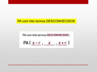 PA com três termos DESCONHECIDOS
 