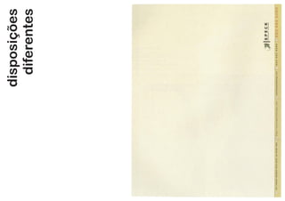 disposições
diferentes
 