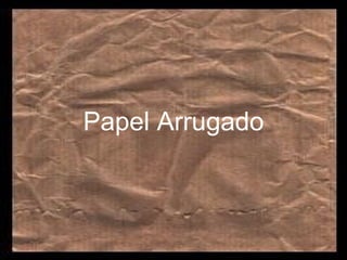 Papel Arrugado 