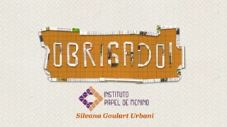 Silvana Goulart Urbani
 