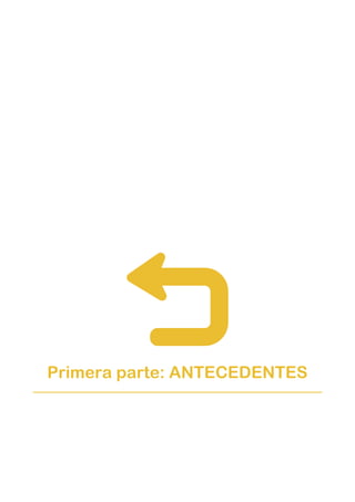 Primera parte: ANTECEDENTES
 