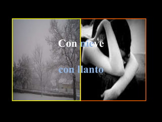 Con nievecon llanto