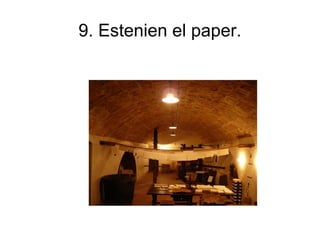 9. Estenien el paper. 