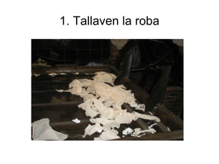 1. Tallaven la roba 