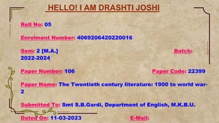 Roll No: 05
Enrolment Number: 4069206420220016
Sem: 2 [M.A.] Batch:
2022-2024
Paper Number: 106 Paper Code: 22399
Paper Na...