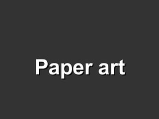 Paper art 