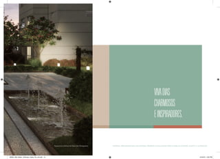 VIVA DIAS 
CHARMOSOS 
E INSPIRADORES. 
MATERIAL PRELIMINAR PARA USO INTERNO. PROIBIDA A DIVULGAÇÃO PARA O PÚBLICO EXTERNO. SUJEITO A ALTERAÇÃO. Perspectiva artística da Praça das Pitangueiras 
28539_038_Helbor_ArtHouse_Pasta_Pre_A4.indd 14 10/18/13 3:55 PM 
 