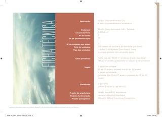 Realização: 
Endereço: 
Área do terreno: 
No de torres: 
No de pavimentos-tipo: 
No de unidades por andar: 
Total de unidades: 
Tipo das unidades: 
Áreas privativas: 
Vagas: 
Elevadores: 
Projeto de arquitetura: 
Projeto de decoração: 
Projeto paisagístico: 
FICHA TÉCNICA 
MATERIAL PRELIMINAR PARA USO INTERNO. PROIBIDA A DIVULGAÇÃO PARA O PÚBLICO EXTERNO. SUJEITO A ALTERAÇÃO. 
MATERIAL PRELIMINAR PARA USO INTERNO. PROIBIDA A DIVULGAÇÃO PARA O PÚBLICO EXTERNO. SUJEITO A ALTERAÇÃO. 
Helbor Empreendimentos S.A. 
e Setin Empreendimentos Imobiliários 
Rua Dr. Mário Natividade, 936 – Taquaral 
7.320,38 m2 
2 
25 
2 
100 (sendo 24 tipo par e 26 tipo ímpar por torre) 
4 suítes (1 suíte master com closet), living 
e terraço gourmet com pé-direito duplo 
Apto. tipo par: 188,97 m2 privativos e apto. tipo ímpar: 
189,02 m2 privativos (depósito no subsolo e hall privativo) 
3 vagas por unidade 
(1º ao 21º andar + unidade final 02 do 22º andar) 
4 vagas por unidade 
(unidade final 01 do 22º andar e unidades do 23º ao 25º 
andar) 
3 por torre 
(sendo 2 sociais e 1 de serviço) 
Wilson Marchi EGC Arquitetura 
Janaína Leibovitch Arquitetos 
Benedito Abbud Arquitetura Paisagística 
28539_038_Helbor_ArtHouse_Pasta_Pre_A4.indd 9 10/18/13 3:54 PM 
 