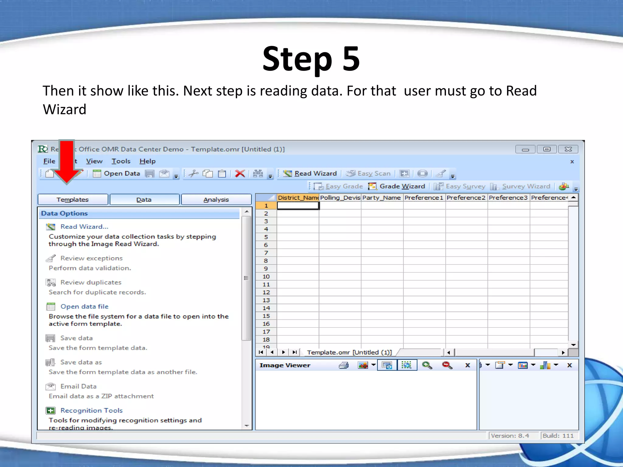 Step 5
Then it show like this. Next step is reading data. For that user must go to Read
Wizard
 