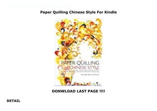 Paper Quilling Chinese Style For Kindle
DONWLOAD LAST PAGE !!!!
DETAIL
https://nanangletskuy.blogspot.sg/?book=1602201587 Create stunning papercraft works of art for every season with this creative and easy-to-follow Chinese paper quilling book.Quilling, the art of coiling and shaping narrow paper strips into 3-D designs, has been popular with crafters for some time but the art form is hundreds of years old. This seasonal guide links beloved Western crafting with traditional Chinese Arts. Paper has a flexibility and elasticity that gives it endless possibilities. All you need to get started is strips of paper, glue, and a tool to roll the paper. You can readily get these at any craft store or use what you already have: recycled paper and a bamboo skewer or toothpick work well. This guide offers:Examples of various forms of Chinese art for inspiration.Different modes of composition.The unique styles of Chinese paper quillingEach season is depicted in all its distinct color and beauty through the unique art of paper quilling.
 