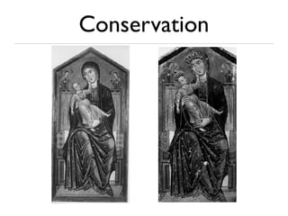 Conservation
 