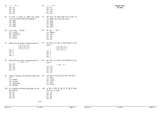 [SET-A] 61 (101) Page-11
94. 1 : 1 : : 25 : ?
(A) 26
(B) 125
(C) 240
(D) 625
94. 1 : 1 : : 25 : ?
(A) 26
(B) 125
(C) 240
(D) 625
95. If ‘FILE’ is written as ‘4690’ how would
‘LIFE’ be written in that code language ?
(A) 9604
(B) 6904
(C) 6940
(D) 9640
95. ;fn ‘FILE’ dks ‘4690’ fy[kk tk, rks ‘LIFE’ dks
ml lkadsfrd Hkk”kk esa dSls fy[kk tk,xk 
(A) 9604
(B) 6904
(C) 6940
(D) 9640
96. Love : Hate : : Friend : ?
(A) Trustful
(B) Companion
(C) Adorer
(D) Enemy
96. izse % ?k`.kk % % fe= % 
(A) fo’oklh
(B) lkFkh
(C) HkDr
(D) ‘k=q
97. What will come in place of question mark (?) ?
B D G
K P ?
(A) V
(B) U
(C) Z
(D) T
97. iz'u fpºu ¼½ ds LFkku ij fuEu fodYiksa esa ls D;k
vk;sxk 
B D G
K P ?
(A) V
(B) U
(C) Z
(D) T
98. What will come in place of question mark (?) ?
4 : 64 : : 6 : ?
(A) 216
(B) 222
(C) 196
(D) 225
98. iz'u fpºu ¼½ ds LFkku ij fuEu fodYiksa esa ls D;k
vk;sxk 
4 : 64 : : 6 : ?
(A) 216
(B) 222
(C) 196
(D) 225
99. Today is Thursday. The day after 59 days will
be ?
(A) Sunday
(B) Tuesday
(C) Wednesday
(D) Monday
99. vkt xq#okj gS rks 59 fnu ckn dkSu lk fnu gksxk 
(A) jfookj
(B) eaxyokj
(C) cq/kokj
(D) lkseokj
100. In 16 minutes the minute hand gains over the
hour hand by –
(A) 16o
(B) 80 o
(C) 96 o
(D) 88 o
100. 16 feuV esa feuV dh lqbZ ?kaVs dh lqbZ dh vis{kk
fdruh vkxs vk tk;sxh &
(A) 16o
(B) 80 o
(C) 96 o
(D) 88 o
*****
[SET-A] 61 (101) Page-12
Rough Work
(jQ dk;Z)
 